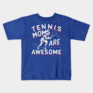 TENNIS MOMS ARE AWESOME Kids T-Shirt